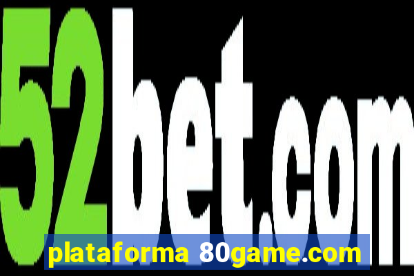 plataforma 80game.com